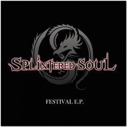 Splintered Soul : Festival E.P.